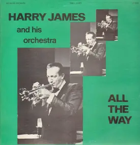 Harry James - All The Way