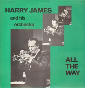 Harry James - All The Way