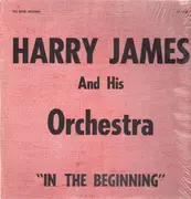 LP - Harry James and his Orchestra - In The Beginning