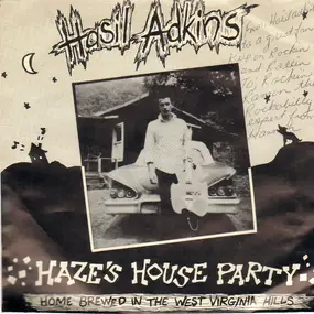 Hasil Adkins - Haze's House Party