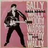7'' - Hasil Adkins - Sally Wally Woody Waddy Weedy Wally / Miami Kiss - SIGNED
