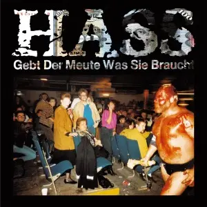 HASS - GEBT DER MEUTE WAS SIE