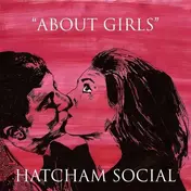 hatcham social - About Girls