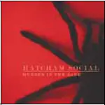 hatcham social - MURDER IN THE DARK / MIMICRY
