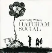 hatcham social - so So Hapy Making