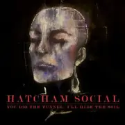 CD - Hatcham Social - You Dig The Tunnel, I'll Hide The Soil