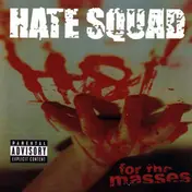The Hate Squad - H8 For The Masses