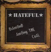 LP - Hateful - Diamond Among The Coal - Clear vinyl