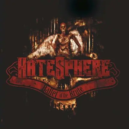 Hatesphere - Ballet of the Brute