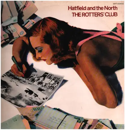 Hatfield And The North = Hatfield And The North - The Rotters' Club = ロッタース・クラブ