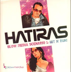 Hatiras - Blow Media Scenario 1: Hit N' Run