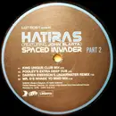 12inch Vinyl Single - Hatiras - Spaced Invader (Part 2)