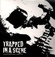 Hatred Surge, Brainiax, The Endless Blockade a.o. - Trapped In A Scene