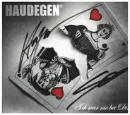 Haudegen - Ich War Nie Bei Dir