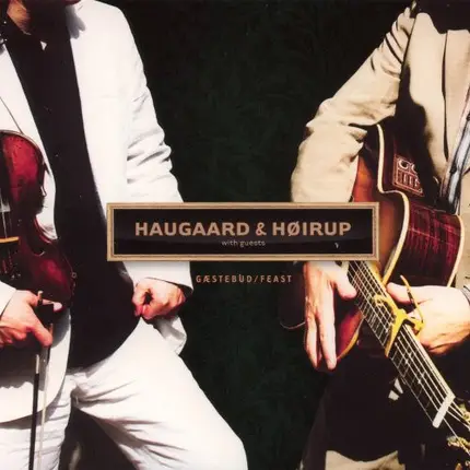 Haugaard & Høirup - Gæstebud / Feast