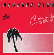 Havanna Club - As Time Goes By