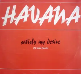 Havana - Satisfy My Desire (All Night Remix)