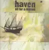 LP - Haven - All For A Reason