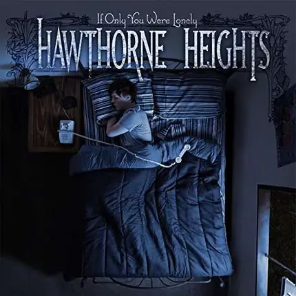 Hawthorne Heights - IF Only You Were Lonely..