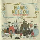 CD - Hawk Nelson - ... Is My Friend