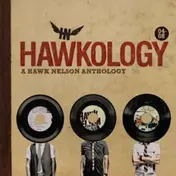 Hawk Nelson - Hawkology