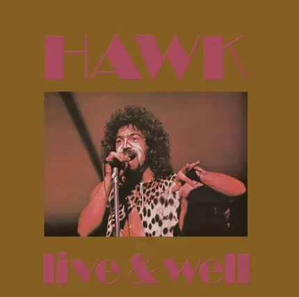 Hawk - Live and Well