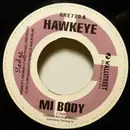 7inch Vinyl Single - Hawkeye / Dillgin & Tanya Stephens - Mi Body / Come Now