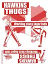 7inch Vinyl Single - Hawkins Thugs - Working Class Lager Lads - EP