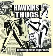 7inch Vinyl Single - Hawkins Thugs - Working Class Lager Lads - EP