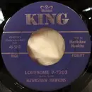 7'' - Hawkshaw Hawkins - Lonesome 7-7203 / Everything Has Changed