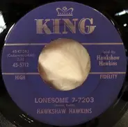 Hawkshaw Hawkins - Lonesome 7-7203 / Everything Has Changed