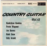 Hawkshaw Hawkins , Porter Wagoner , Jim Reeves , Hank Snow , Eddy Arnold - Country Guitar Volume 12