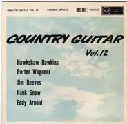 Hawkshaw Hawkins , Porter Wagoner , Jim Reeves , Hank Snow , Eddy Arnold - Country Guitar Volume 12