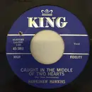 7inch Vinyl Single - Hawkshaw Hawkins - Caught In The Middle Of Two Hearts / If I Ever Get Rich Mom