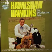 LP - Hawkshaw Hawkins - His Everlasting Hits