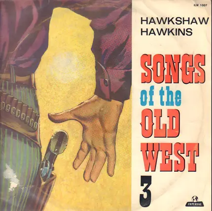 Hawkshaw Hawkins - Songs Of The Old West 3