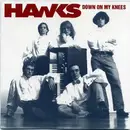 CD - Hawks - Down On My Knees