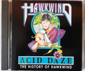 Hawkwind - Acid Daze The History Of Hawkwind