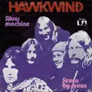 7inch Vinyl Single - Hawkwind - Silver Machine / Seven By Seven