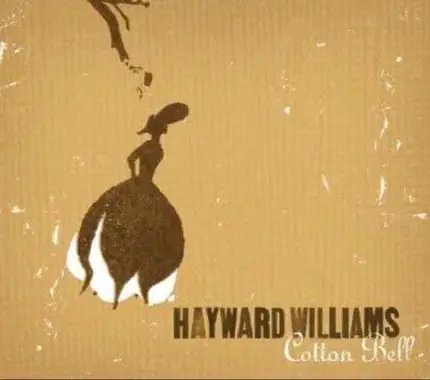Hayward Williams - Cotton Bell -Digi-