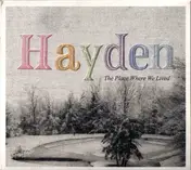Hayden - The Place Where We Lived