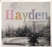 CD - Hayden - The Place Where We Lived - Digipak