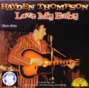 Hayden Thompson - Love My Baby