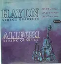 LP - Haydn/ Allegri String Quartet - Quartet, op. 3. No. 5 in F Major * Quartet, op. 42 in D Minor* Quartet, op. 20, No. 5 in F Minorv
