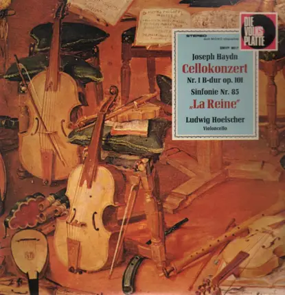 Haydn - Cellokonzerte Nr.1 B-dur und Sinfonie Nr. 85 La Reine, Ludwig Hoelscher