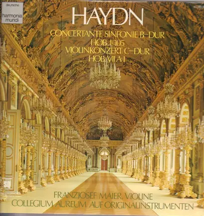 Haydn/ F. Maier, Collegium Aureum - Concertante Sinfonie B-dur Hob.I:105* Violinkonzert C-dur Hob. VIIA:1