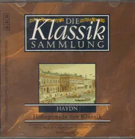 Franz Joseph Haydn - Die Klassik Sammlung 56 - Höhepunkte der Klassik