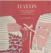 Haydn - Konzert für Trompete und Orch, Symph Concertante, Divertimento In D-Dur