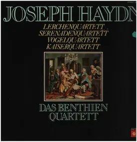 Franz Joseph Haydn - Lerchenquartett, Serenadenquartett, Vogelquartett, Kaiserquartett