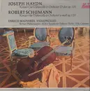 LP - Haydn / Schumann - Konzert Für Violoncello Und Orchester D-dur Op. 101 ‧ Konzert Für Violoncello Und Orchester A-moll Op. 129